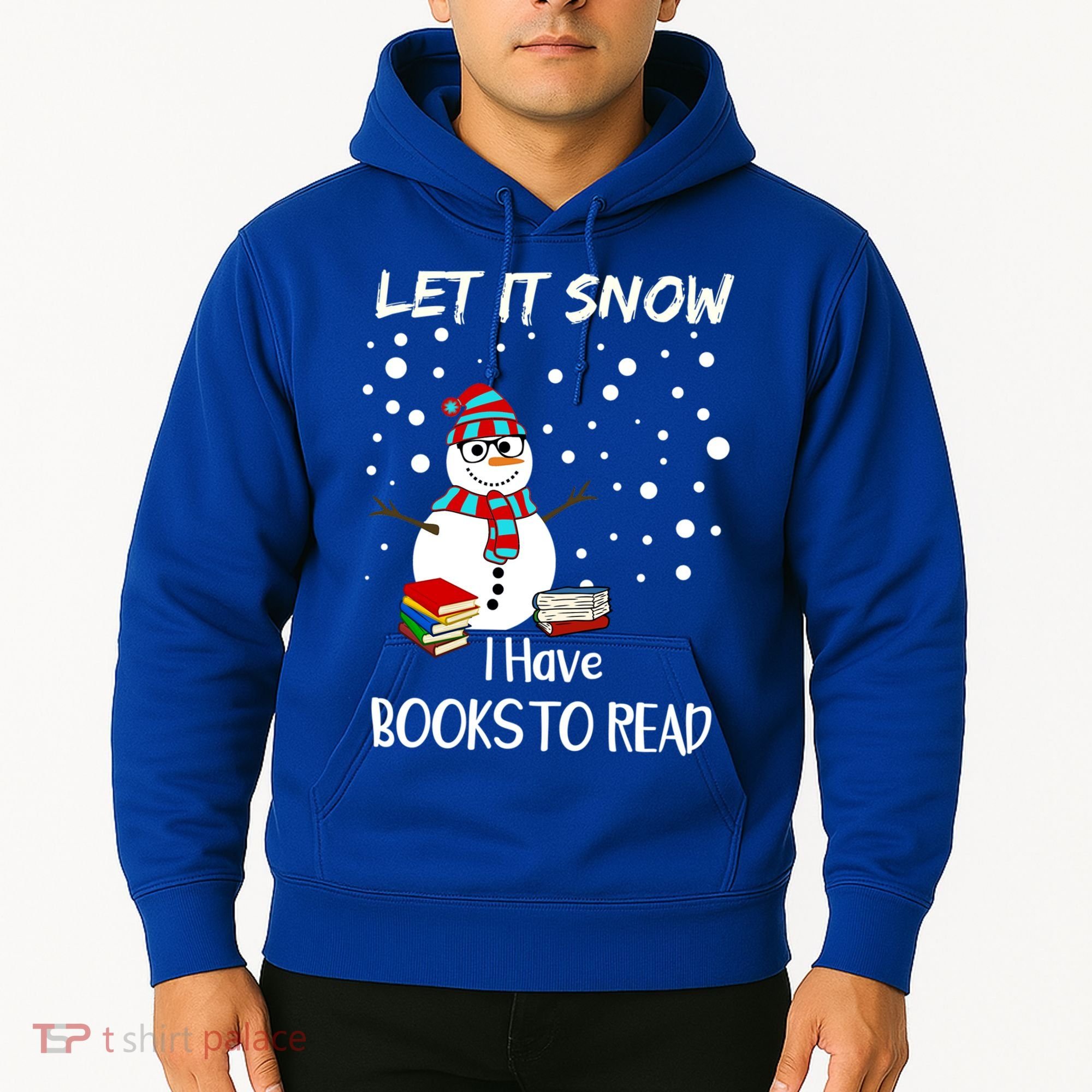 Cute Snow Let It Snow I Have Books Reader Gift Hoodie