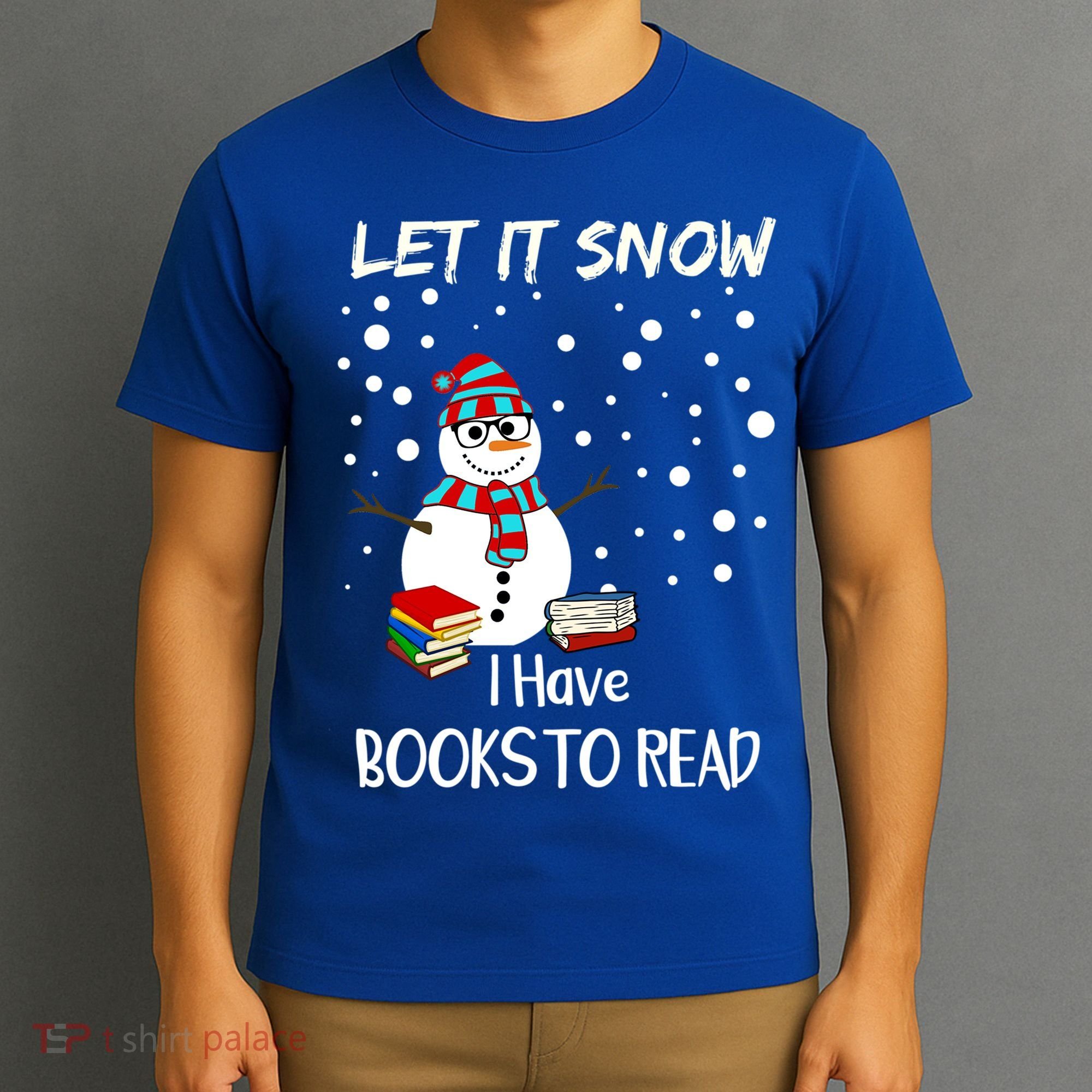 Cute Snow Let It Snow I Have Books Reader Gift T-Shirt