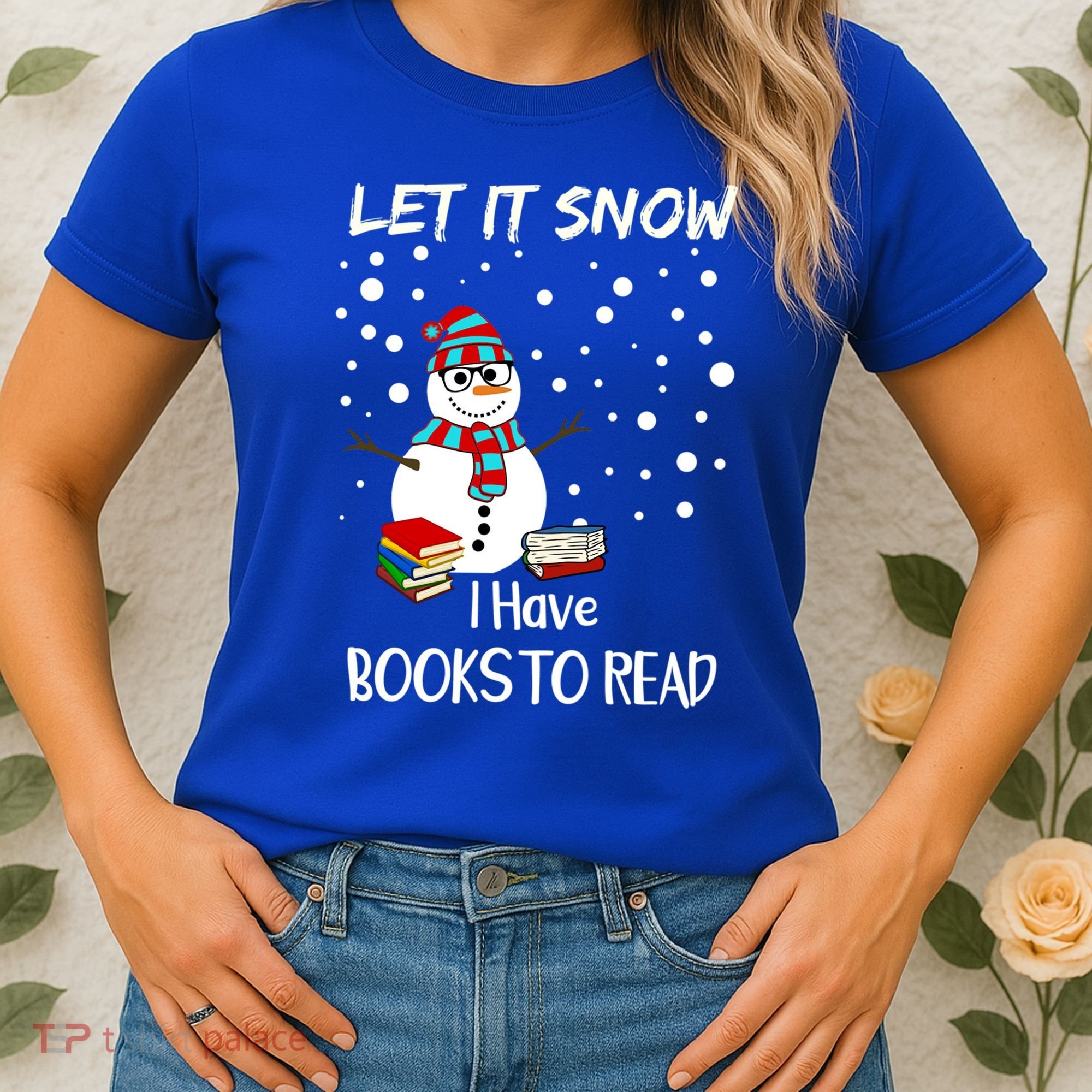 Cute Snow Let It Snow I Have Books Reader Gift Women's T-Shirt