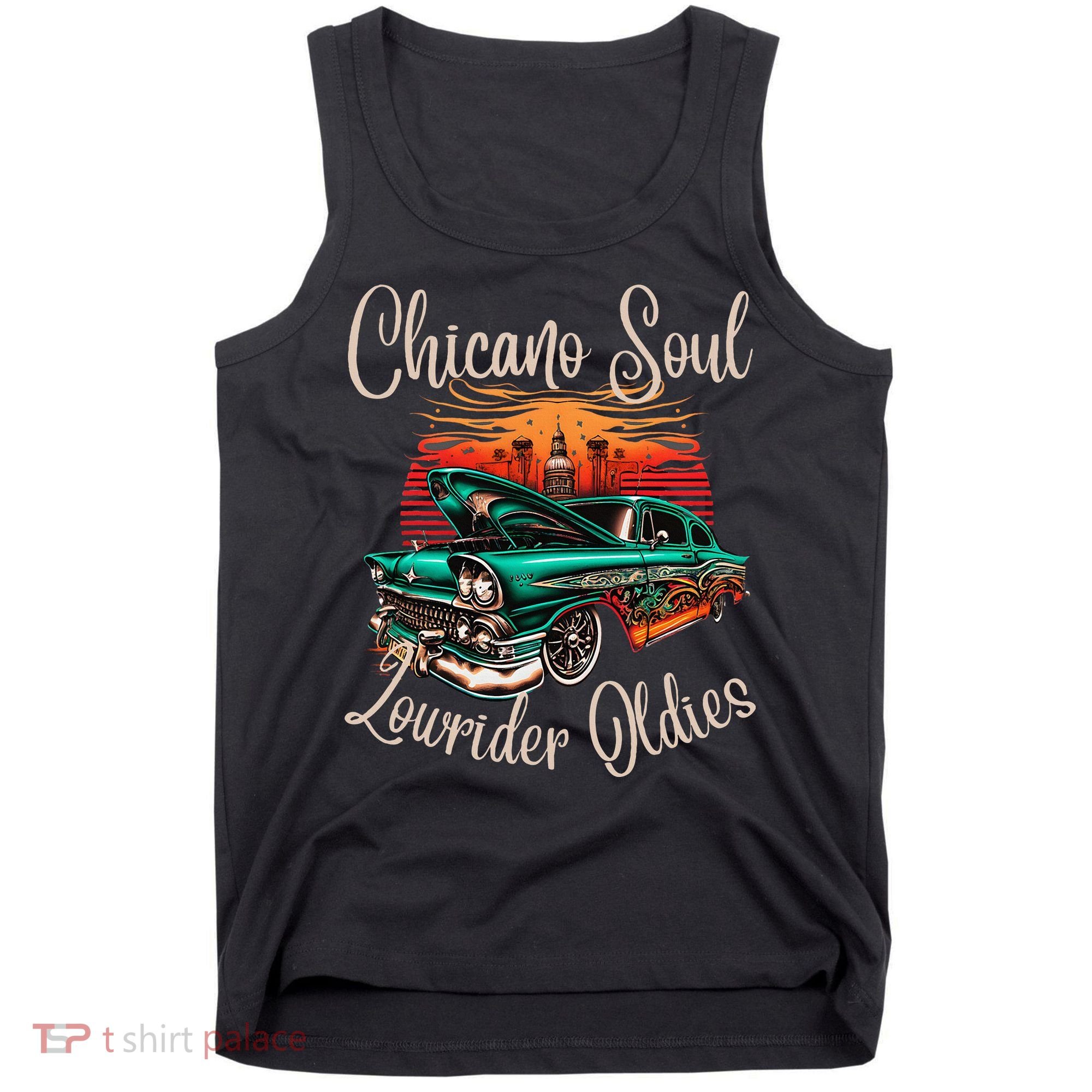 Chicano Soul Lowrider Oldies Car Clothing Low Slow Cholo Tank Top