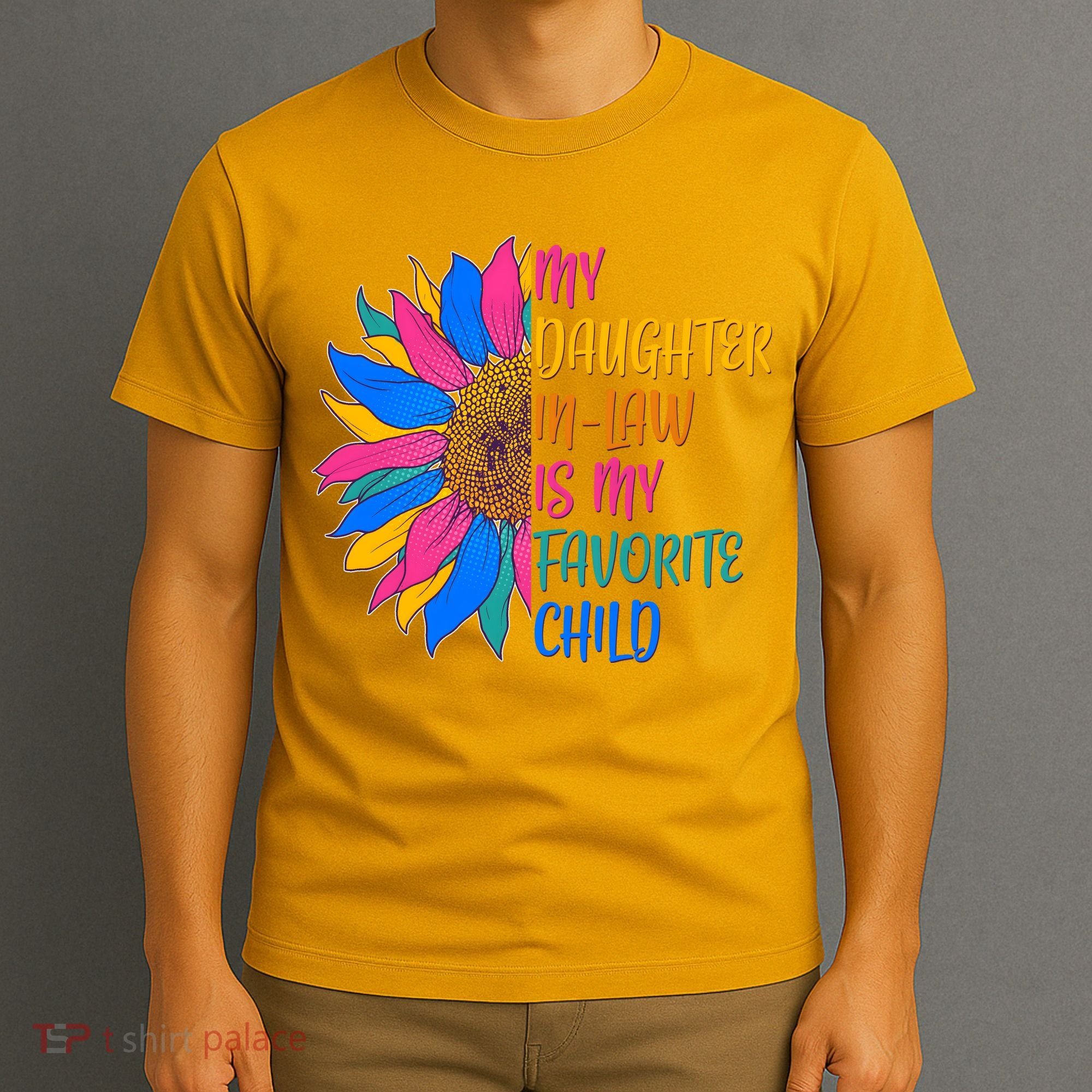 Colorful Sunflower My Daughter In Law Is My Favorite Child T-Shirt