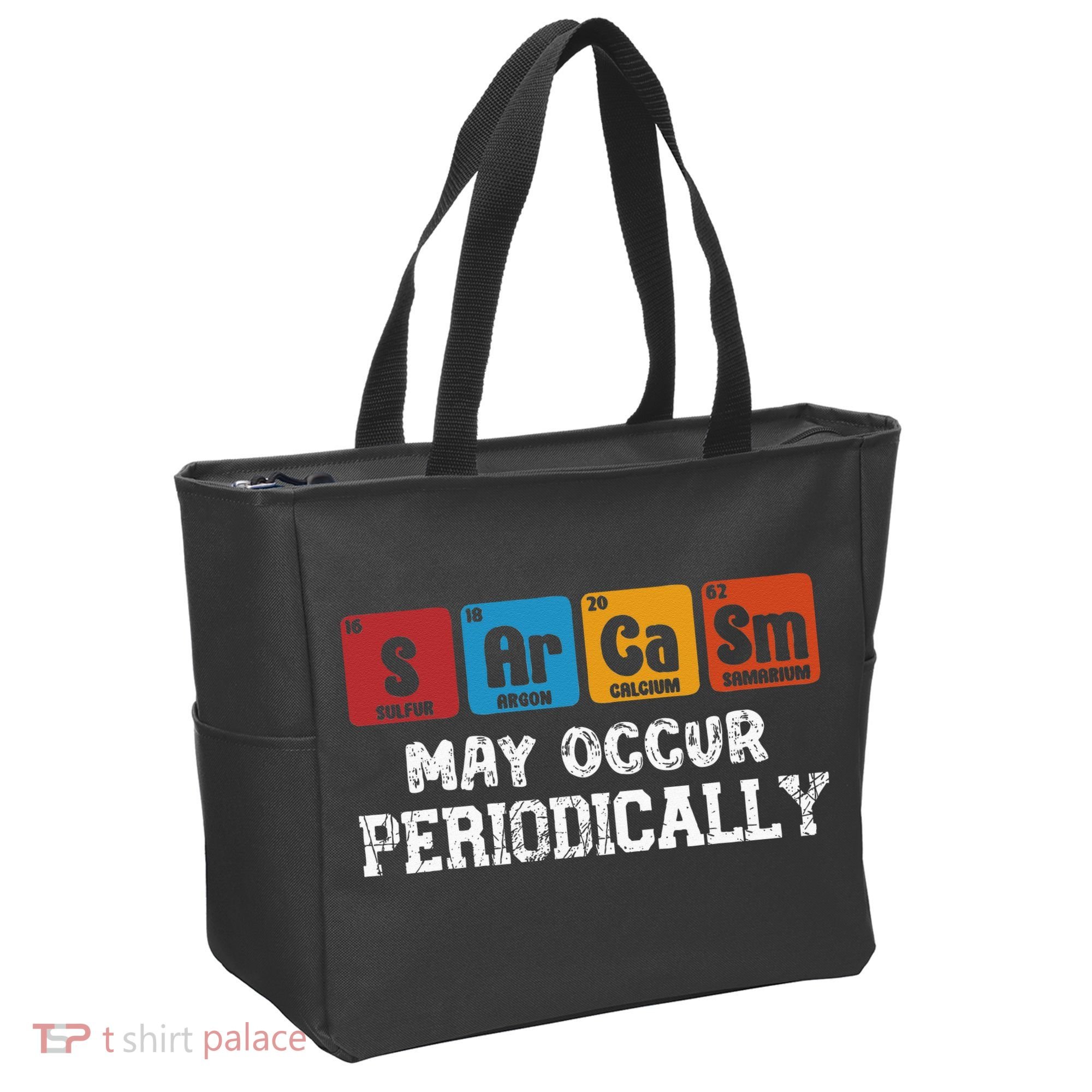 Chemistry Sarcasm May Occur Periodically Periodic Table Tote Bag