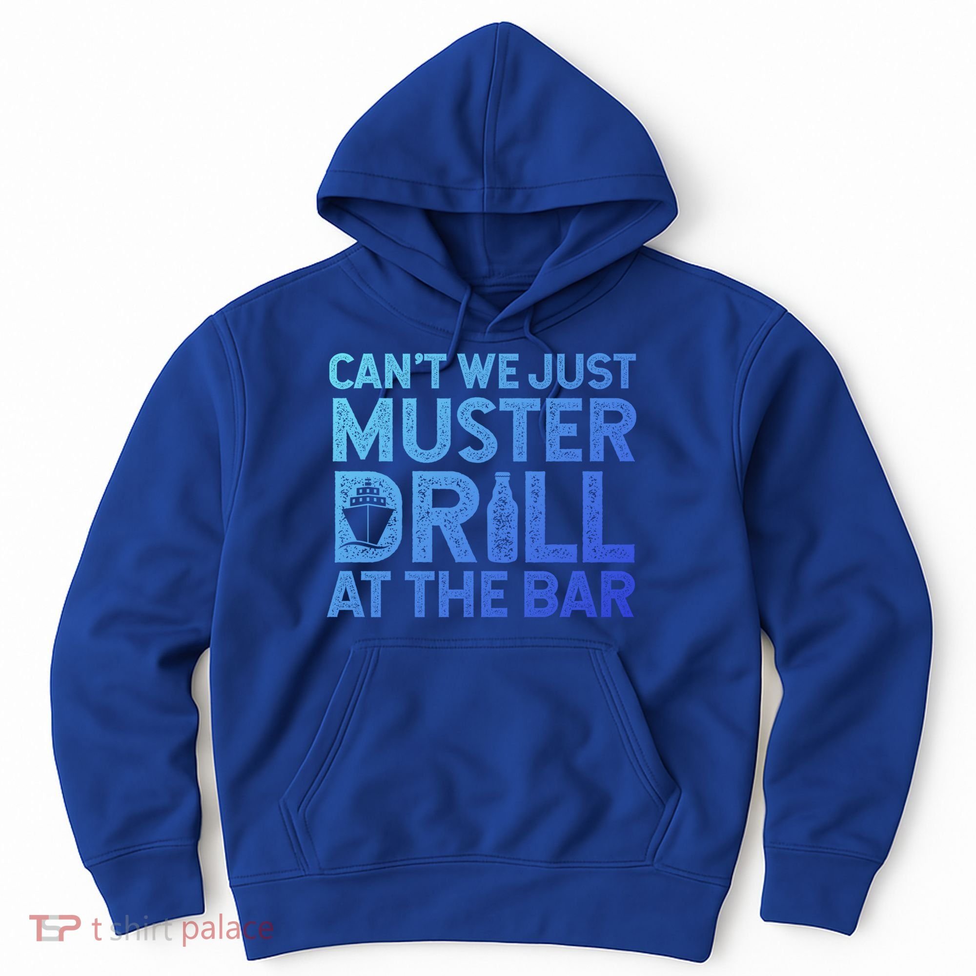 Cruise Ship Muster Drill Funny Drunk Cruise Great Gift Hoodie