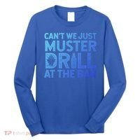 Cruise Ship Muster Drill Funny Drunk Cruise Great Gift Long Sleeve Shirt thumb 0