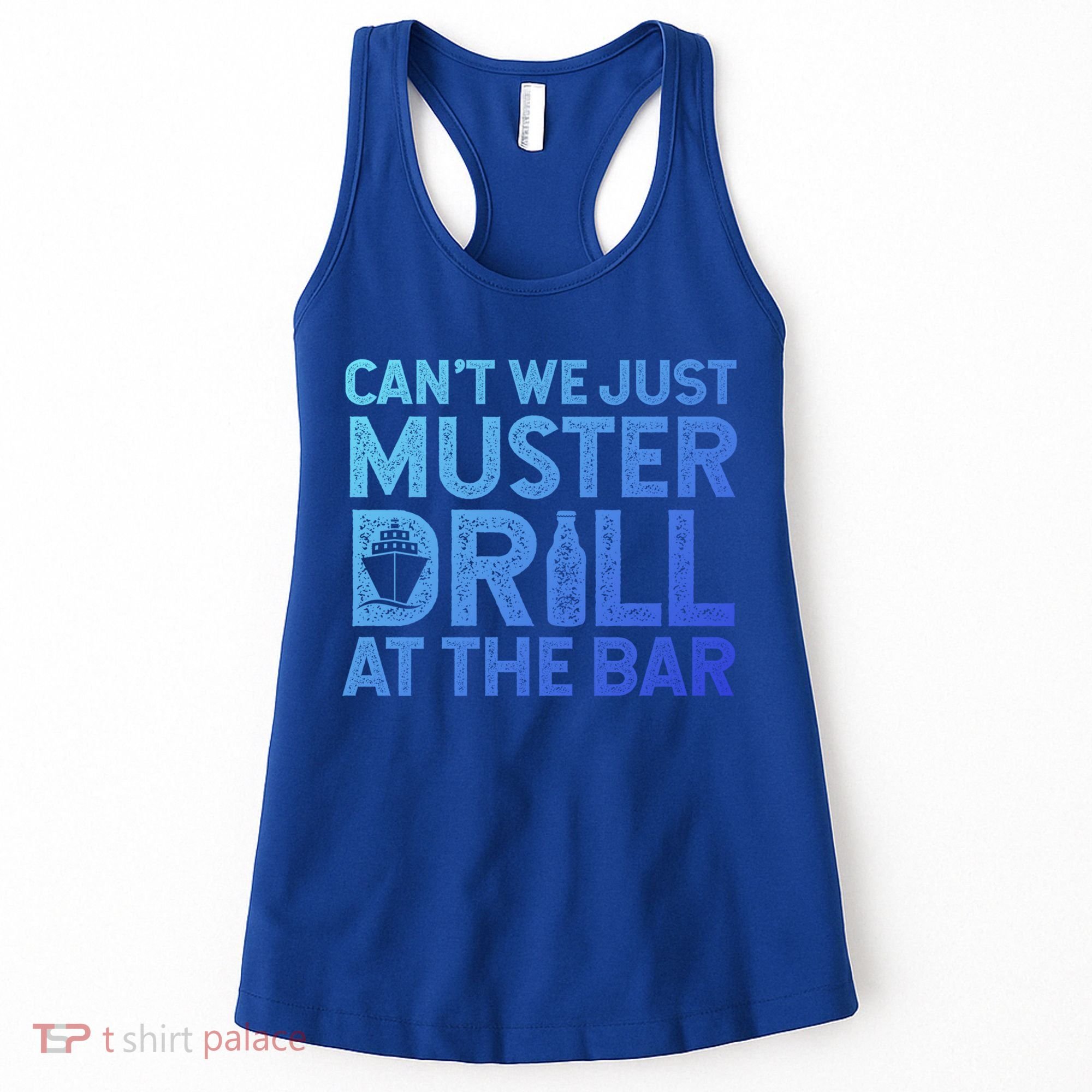 Cruise Ship Muster Drill Funny Drunk Cruise Great Gift Women's Tank Top
