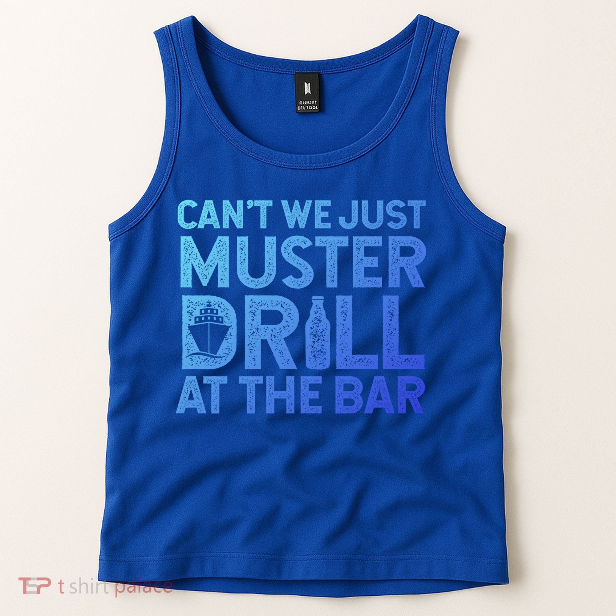 Cruise Ship Muster Drill Funny Drunk Cruise Great Gift Tank Top