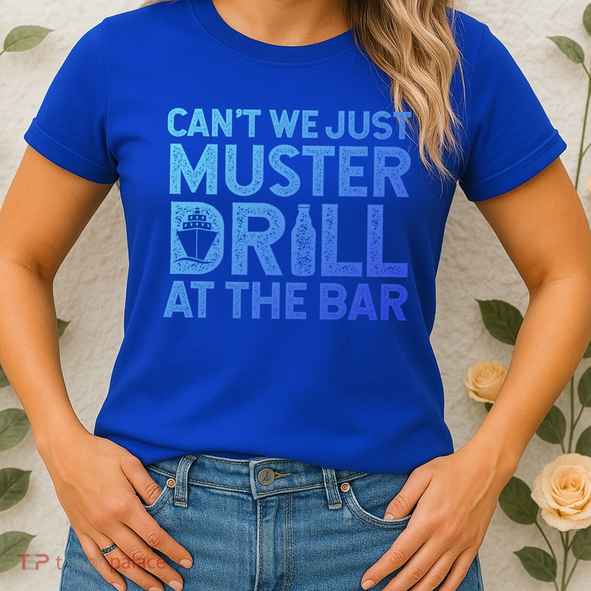 Cruise Ship Muster Drill Funny Drunk Cruise Great Gift Women's T-Shirt