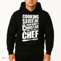 Cooking Saved Me From Being A Pornstar Now I'm Just A Chef Hoodie thumb 2