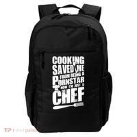Cooking Saved Me From Being A Pornstar Now I'm Just A Chef Backpack thumb 0