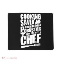 Cooking Saved Me From Being A Pornstar Now I'm Just A Chef Mousepad thumb 0