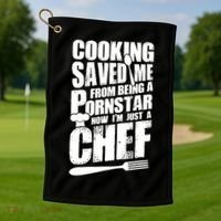 Cooking Saved Me From Being A Pornstar Now I'm Just A Chef Golf Towel thumb 1