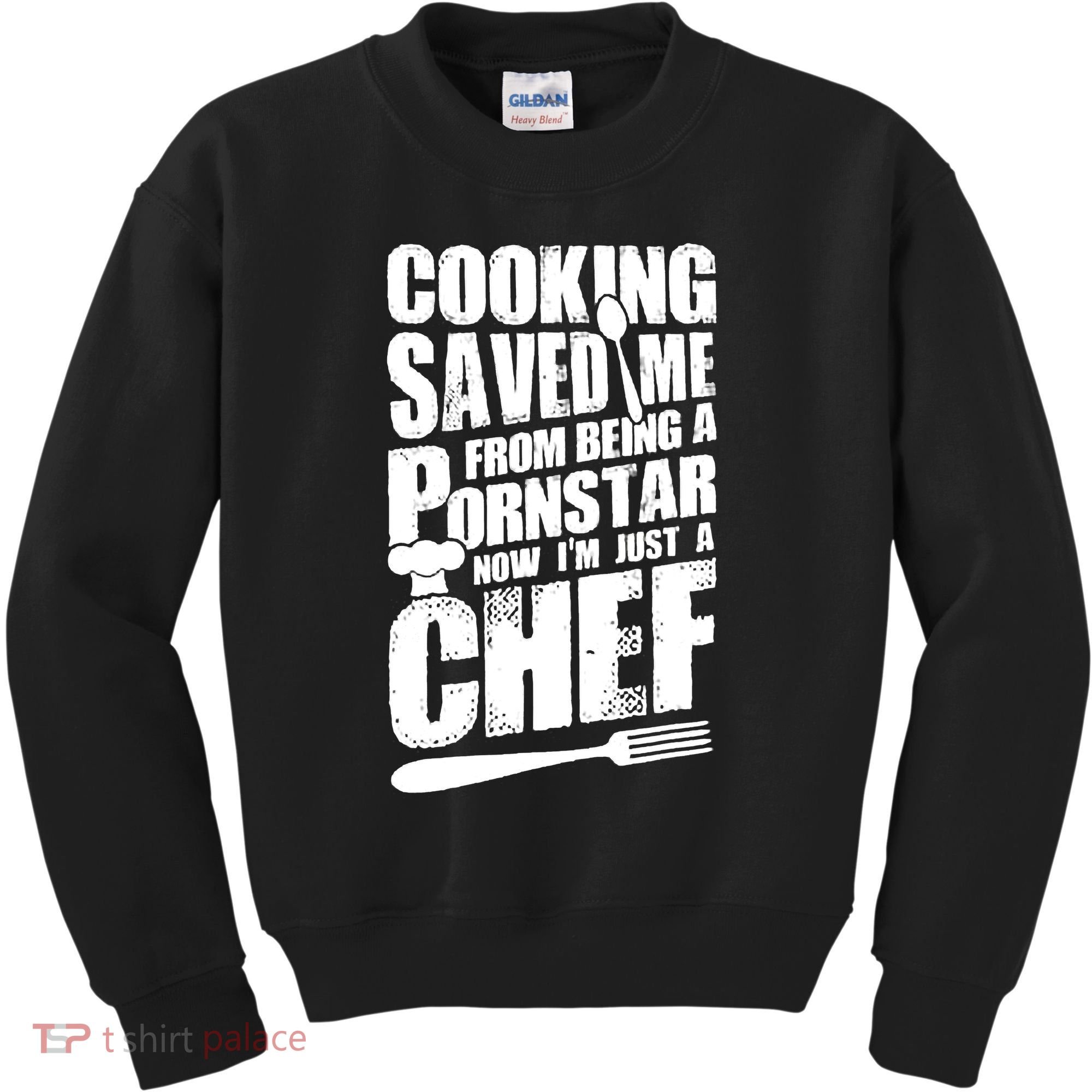 Cooking Saved Me From Being A Pornstar Now I'm Just A Chef Kids Sweatshirt
