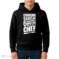 Cooking Saved Me From Being A Pornstar Now I'm Just A Chef Kids Hoodie thumb 4