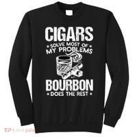 Cigars Solve Most Of My Problems Bourbon Does The Rest Sweatshirt Sweatshirt thumb 0