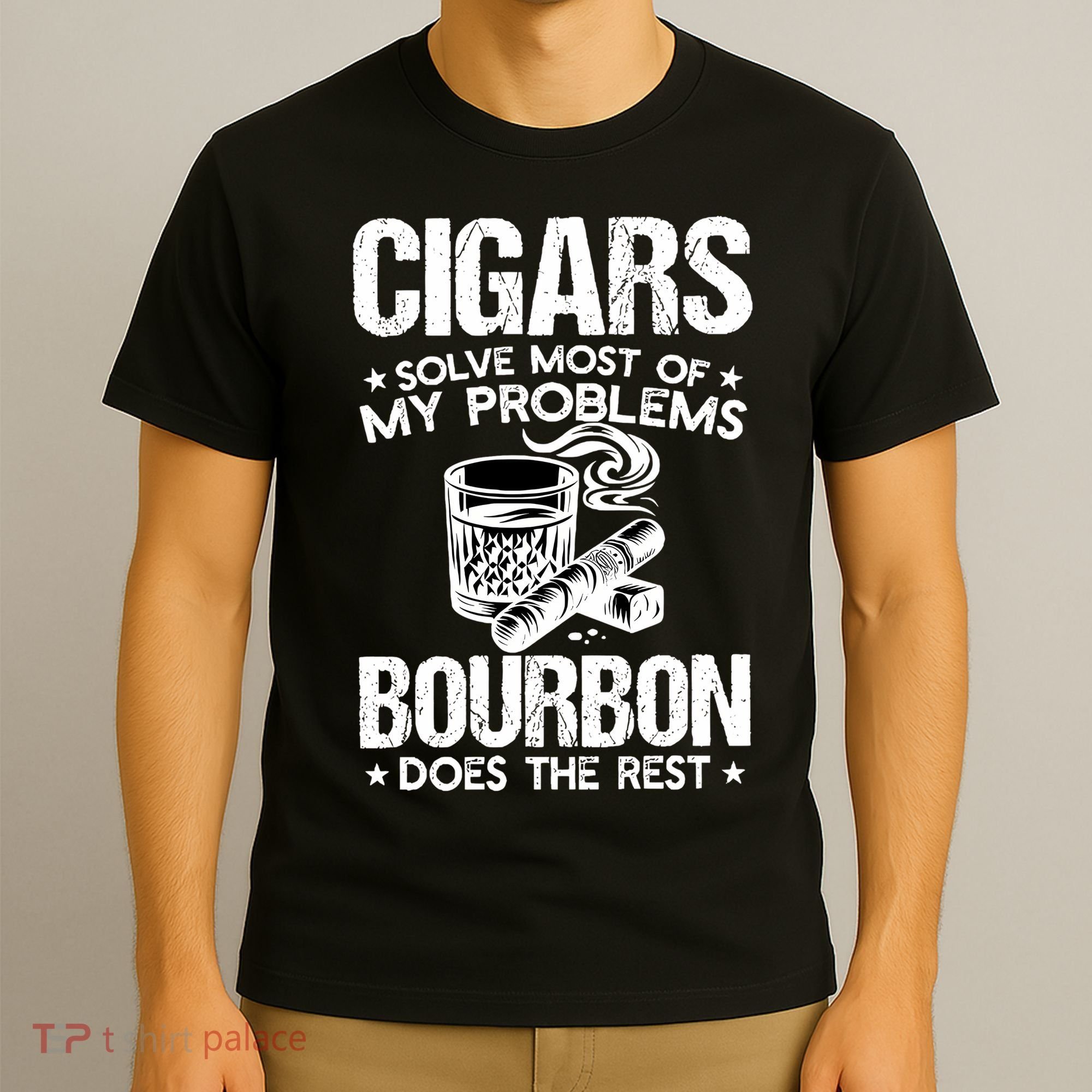 Cigars Solve Most Of My Problems Bourbon Does The Rest Sweatshirt T-Shirt
