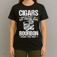 Cigars Solve Most Of My Problems Bourbon Does The Rest Sweatshirt T-Shirt thumb 4