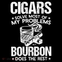 Cigars Solve Most Of My Problems Bourbon Does The Rest Sweatshirt Button thumb 1