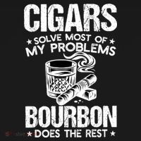 Cigars Solve Most Of My Problems Bourbon Does The Rest Sweatshirt Polo thumb 3