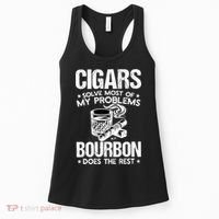 Cigars Solve Most Of My Problems Bourbon Does The Rest Sweatshirt Women's Tank Top thumb 0