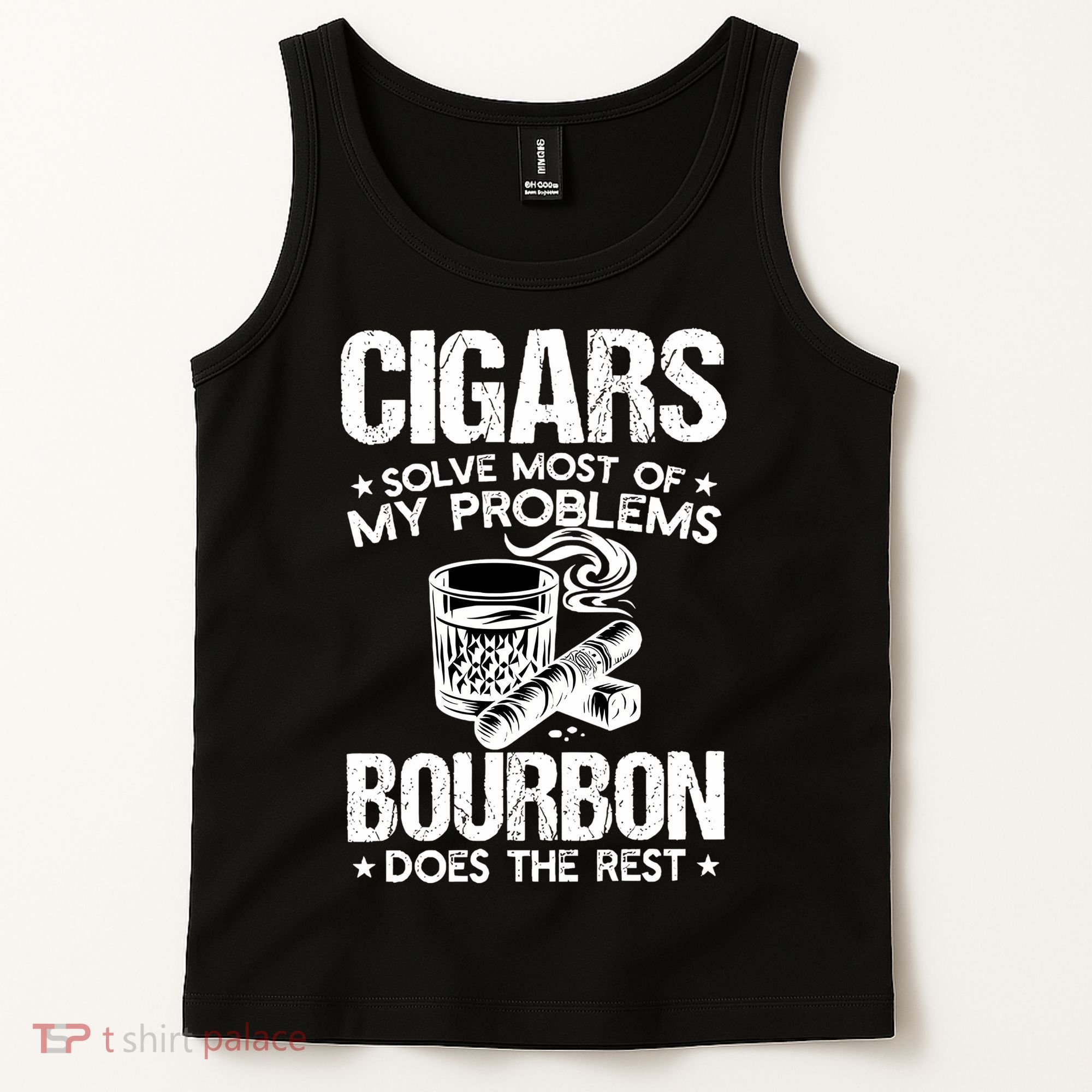 Cigars Solve Most Of My Problems Bourbon Does The Rest Sweatshirt Tank Top