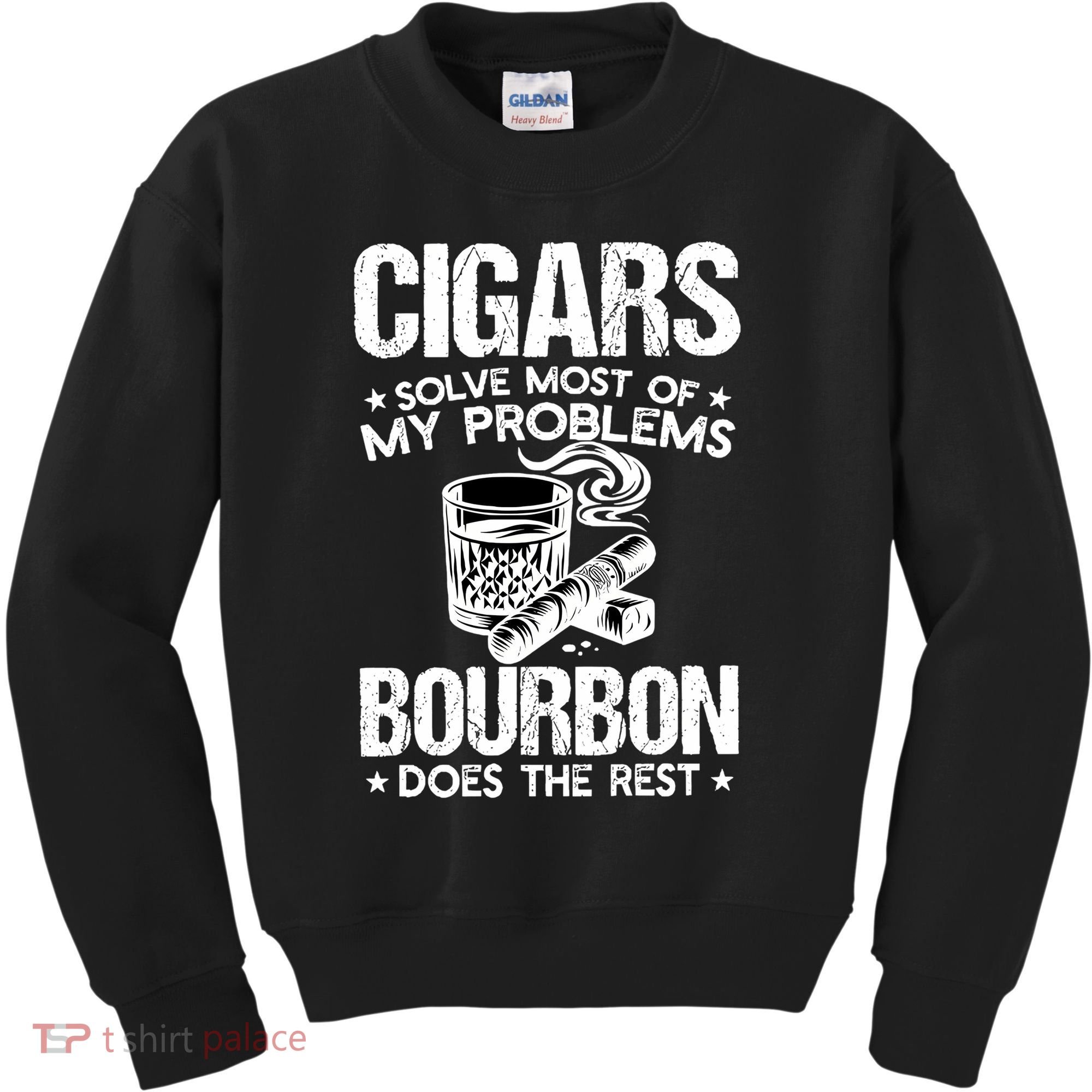 Cigars Solve Most Of My Problems Bourbon Does The Rest Sweatshirt Kids Sweatshirt
