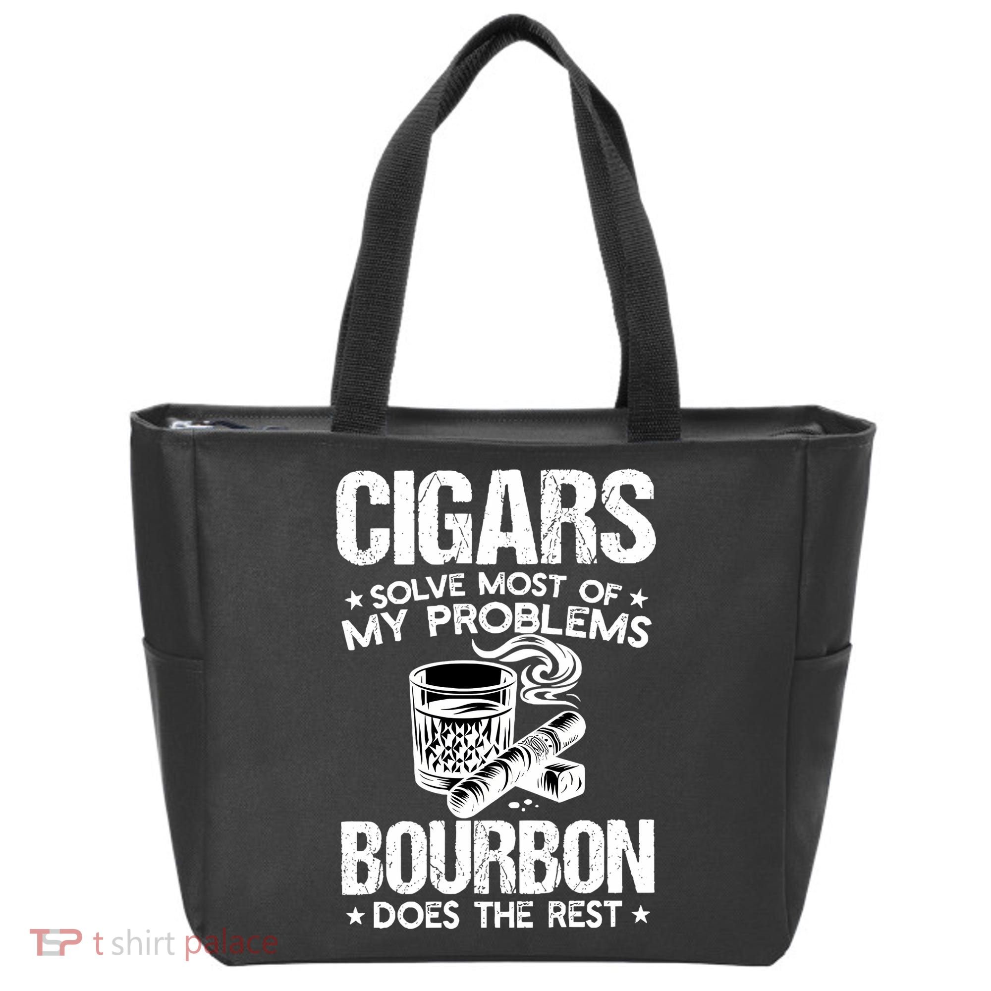 Cigars Solve Most Of My Problems Bourbon Does The Rest Sweatshirt Tote Bag
