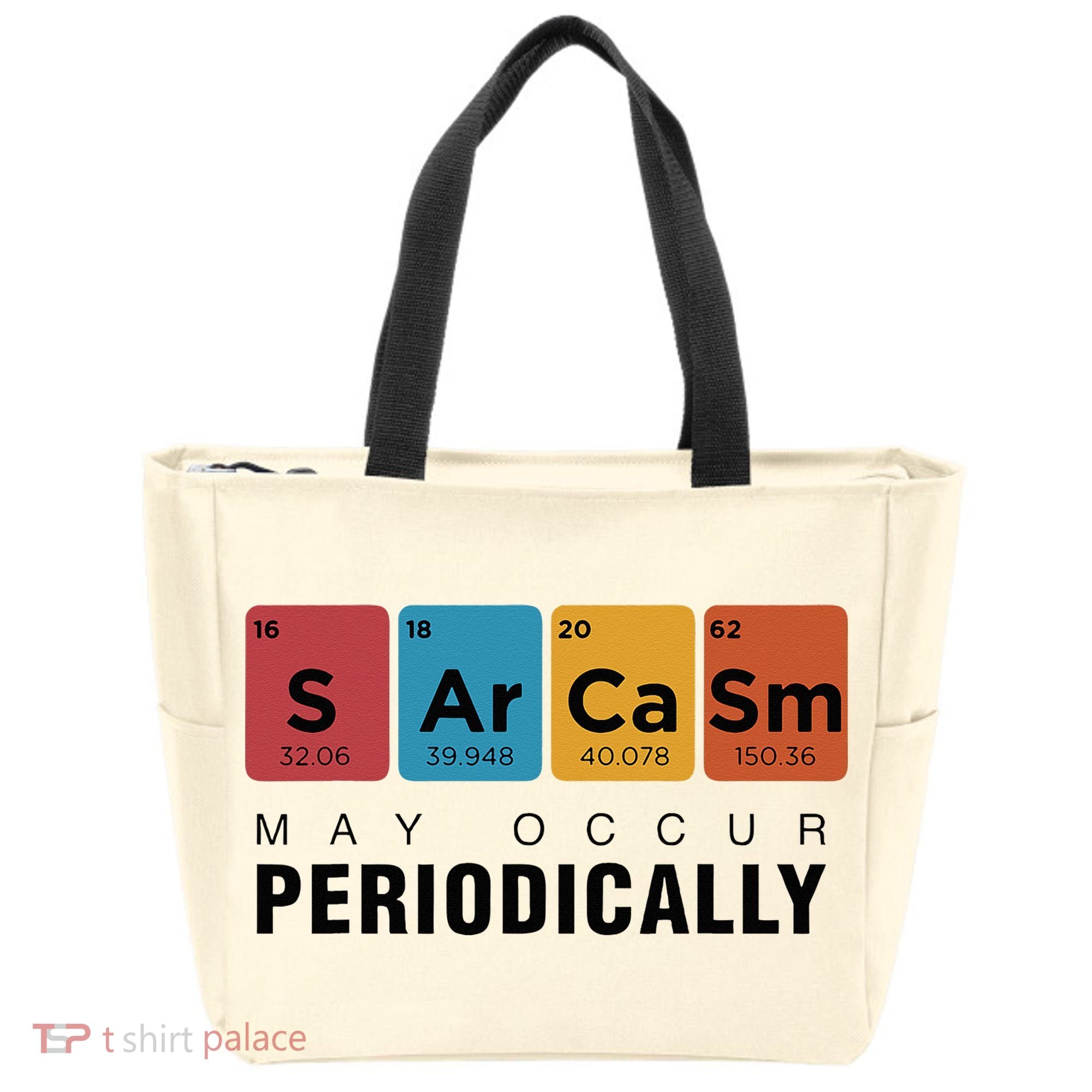 Chemistry Sarcasm May Occur Periodically Periodic Table Tote Bag