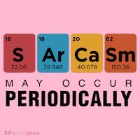 Chemistry Sarcasm May Occur Periodically Periodic Table Coaster thumb 2