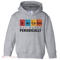 Chemistry Sarcasm May Occur Periodically Periodic Table Toddler Hoodie thumb 0