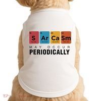 Chemistry Sarcasm May Occur Periodically Periodic Table Doggie Tank thumb 0