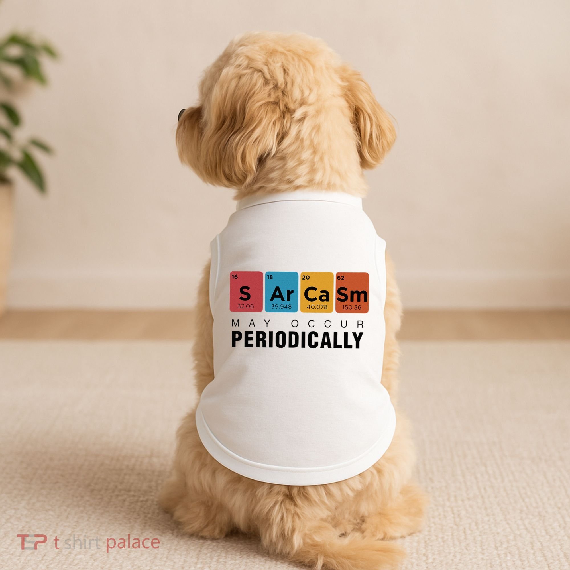 Chemistry Sarcasm May Occur Periodically Periodic Table Doggie Tank