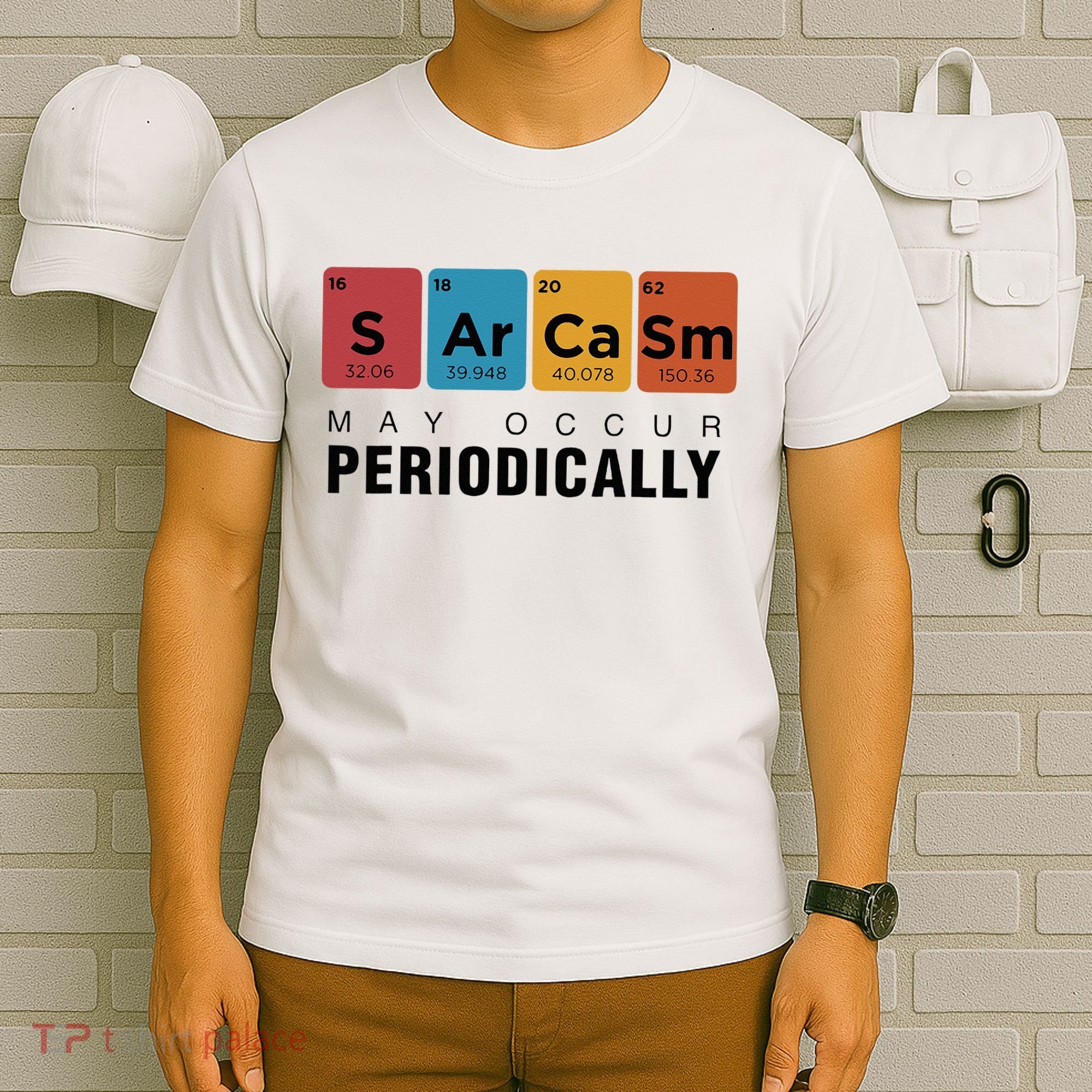 Chemistry Sarcasm May Occur Periodically Periodic Table T-Shirt
