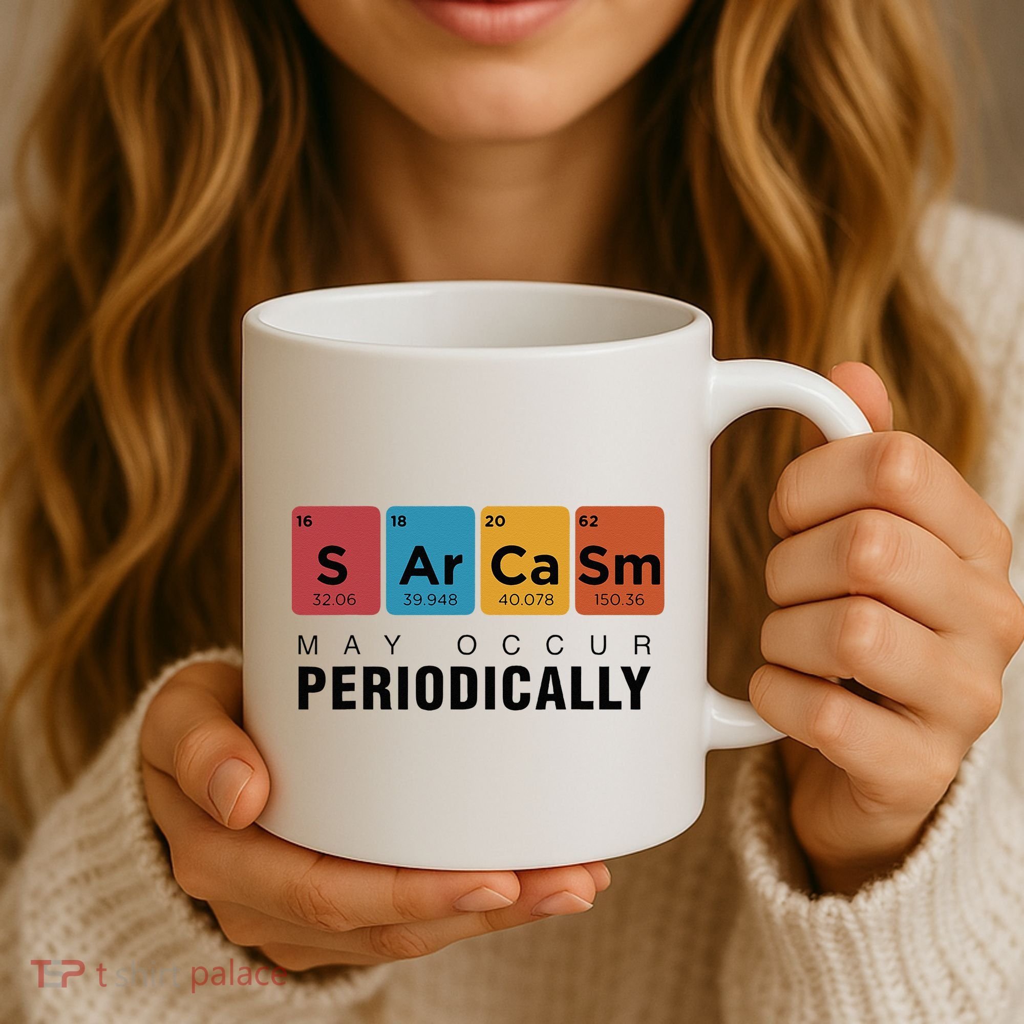 Chemistry Sarcasm May Occur Periodically Periodic Table Coffee Mug