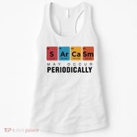 Chemistry Sarcasm May Occur Periodically Periodic Table Women's Tank Top thumb 0