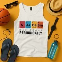 Chemistry Sarcasm May Occur Periodically Periodic Table Tank Top thumb 4