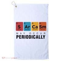 Chemistry Sarcasm May Occur Periodically Periodic Table Golf Towel thumb 0