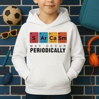 Chemistry Sarcasm May Occur Periodically Periodic Table Kids Hoodie thumb 2