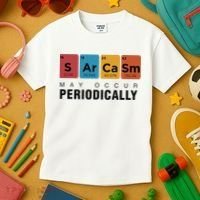 Chemistry Sarcasm May Occur Periodically Periodic Table Kids T-Shirt thumb 3