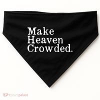 Christian Streetwear Make Heaven Crowded USA-Made Doggie Bandana thumb 0
