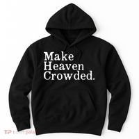 Christian Streetwear Make Heaven Crowded Hoodie thumb 0