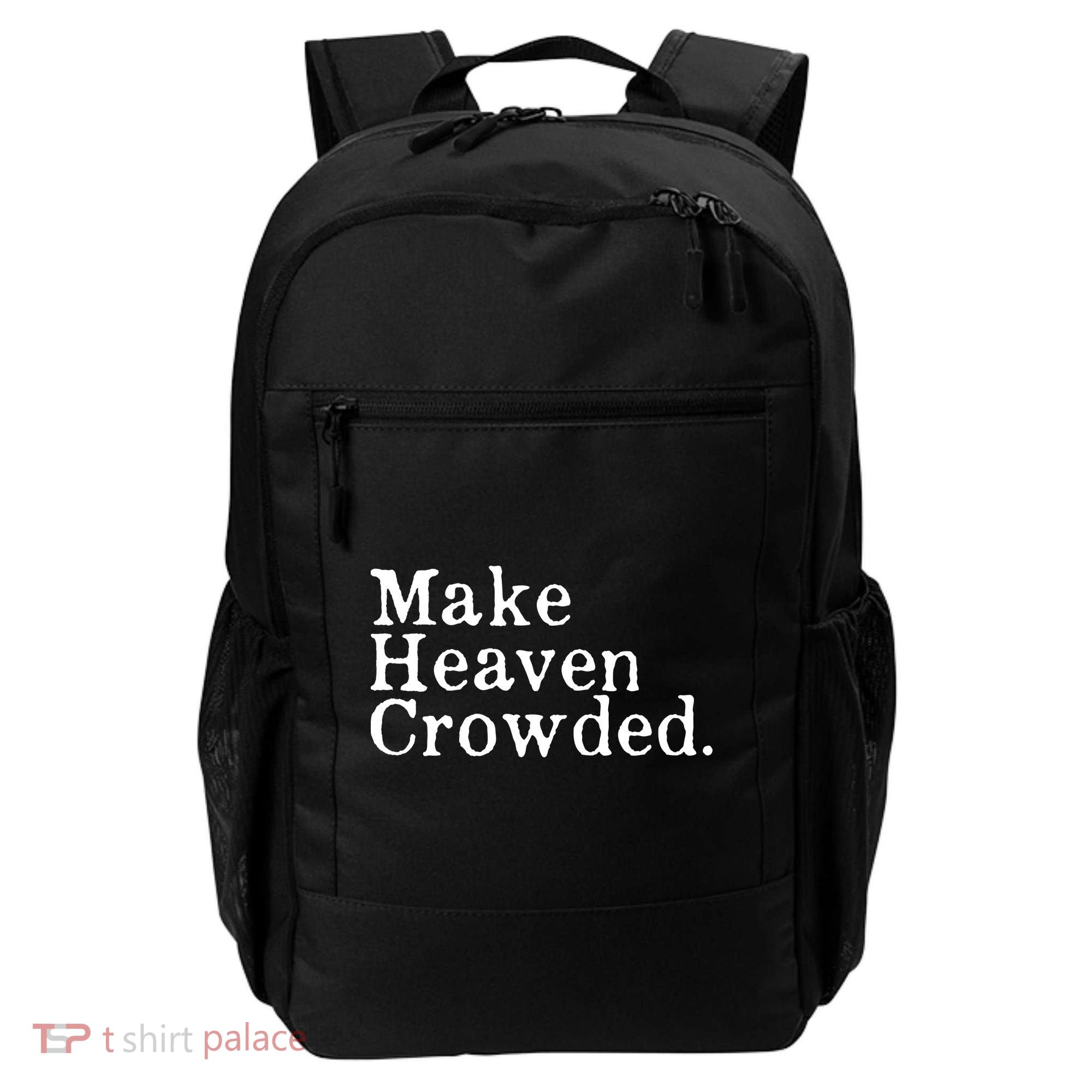Christian Streetwear Make Heaven Crowded Backpack