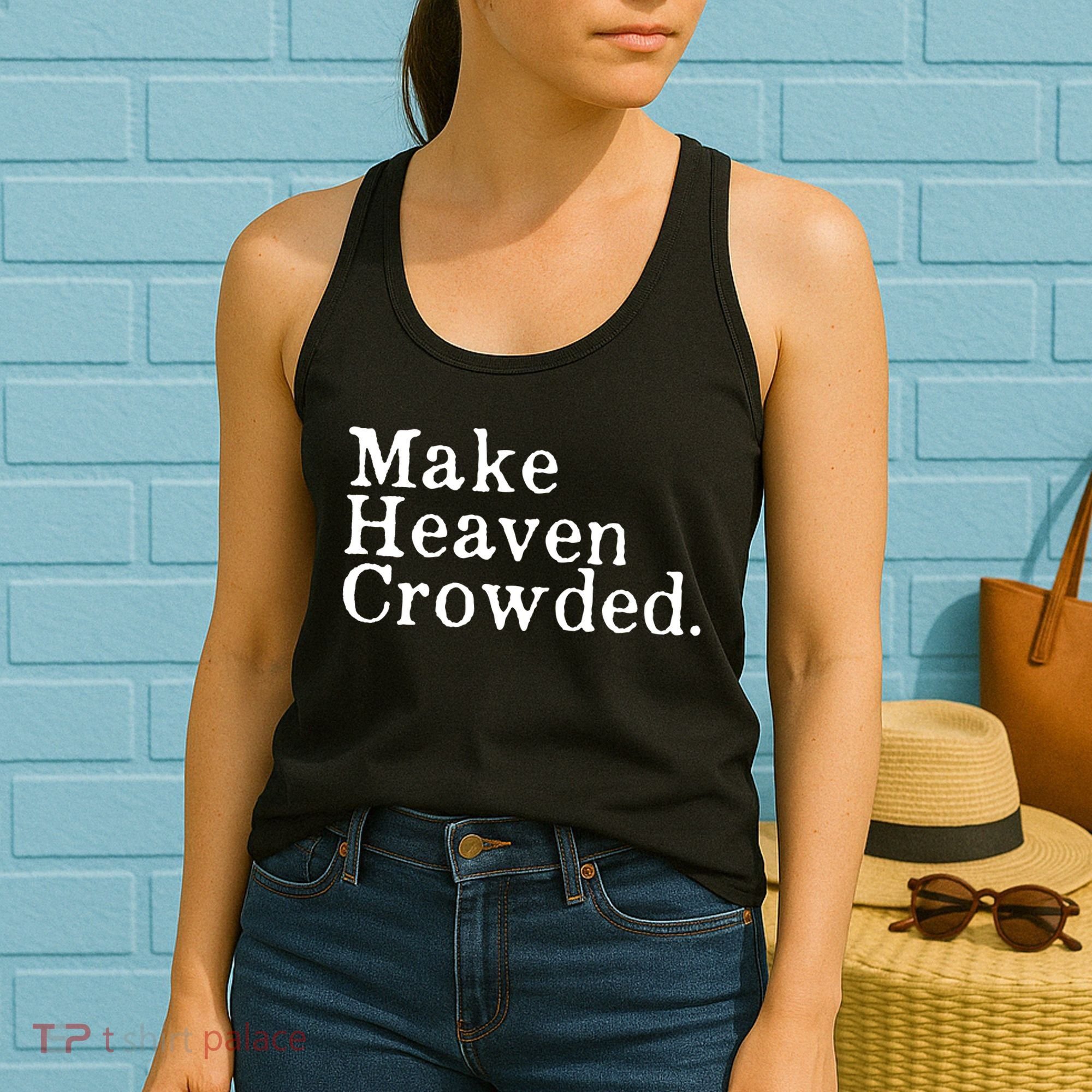 Christian Streetwear Make Heaven Crowded Women's Tank Top