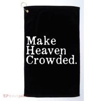 Christian Streetwear Make Heaven Crowded Golf Towel thumb 0