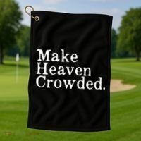 Christian Streetwear Make Heaven Crowded Golf Towel thumb 1