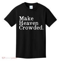 Christian Streetwear Make Heaven Crowded Kids T-Shirt thumb 0