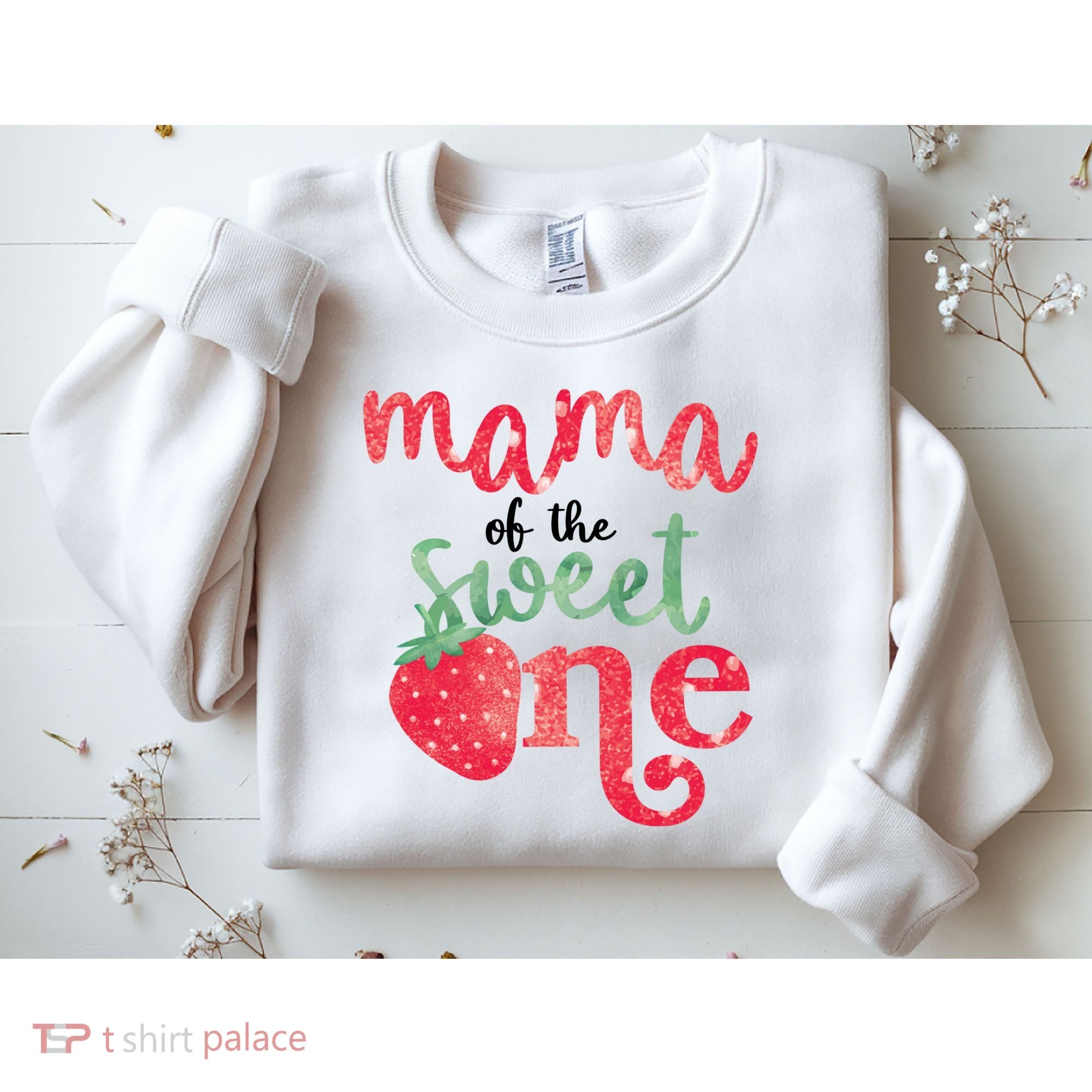 Cute Strawberry Mama Of The Sweet One Sweatshirt