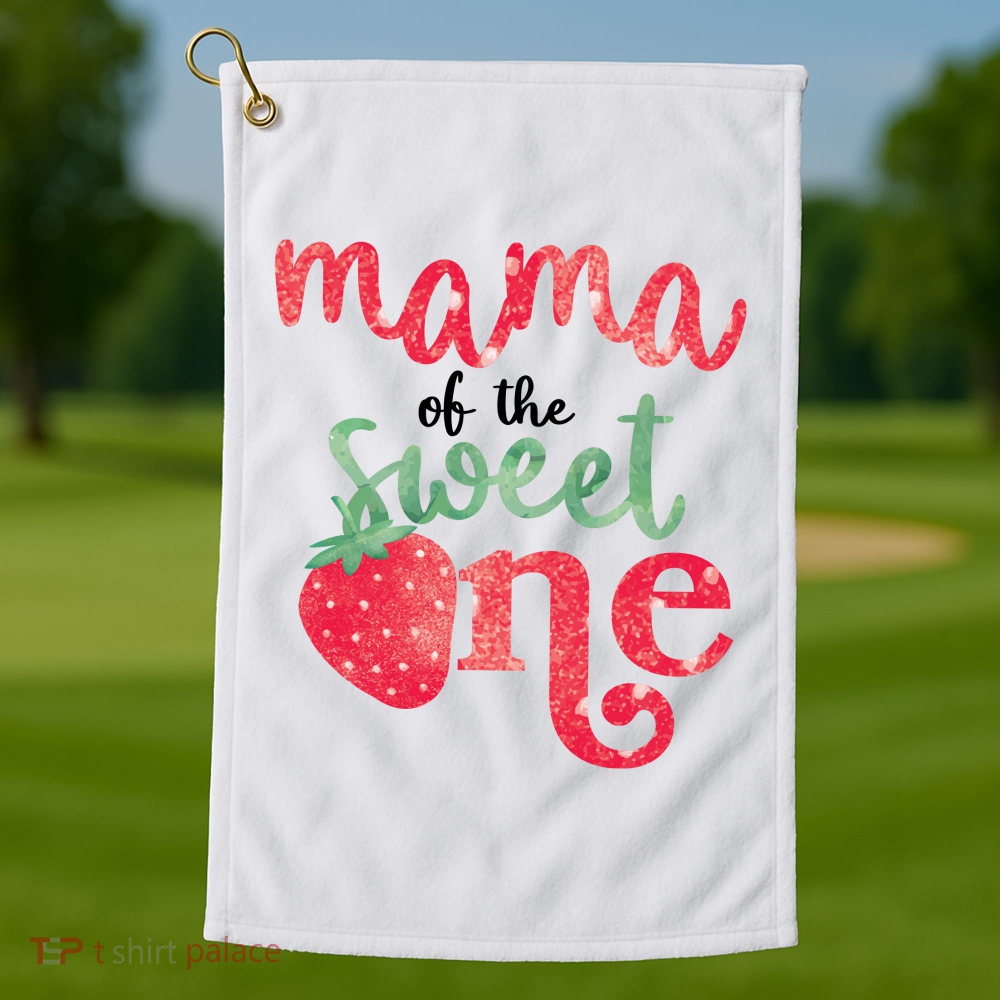 Cute Strawberry Mama Of The Sweet One Golf Towel