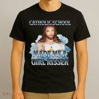 Catholic School Made Me A Girl Kisser Jesus Christian Quote T-Shirt thumb 3