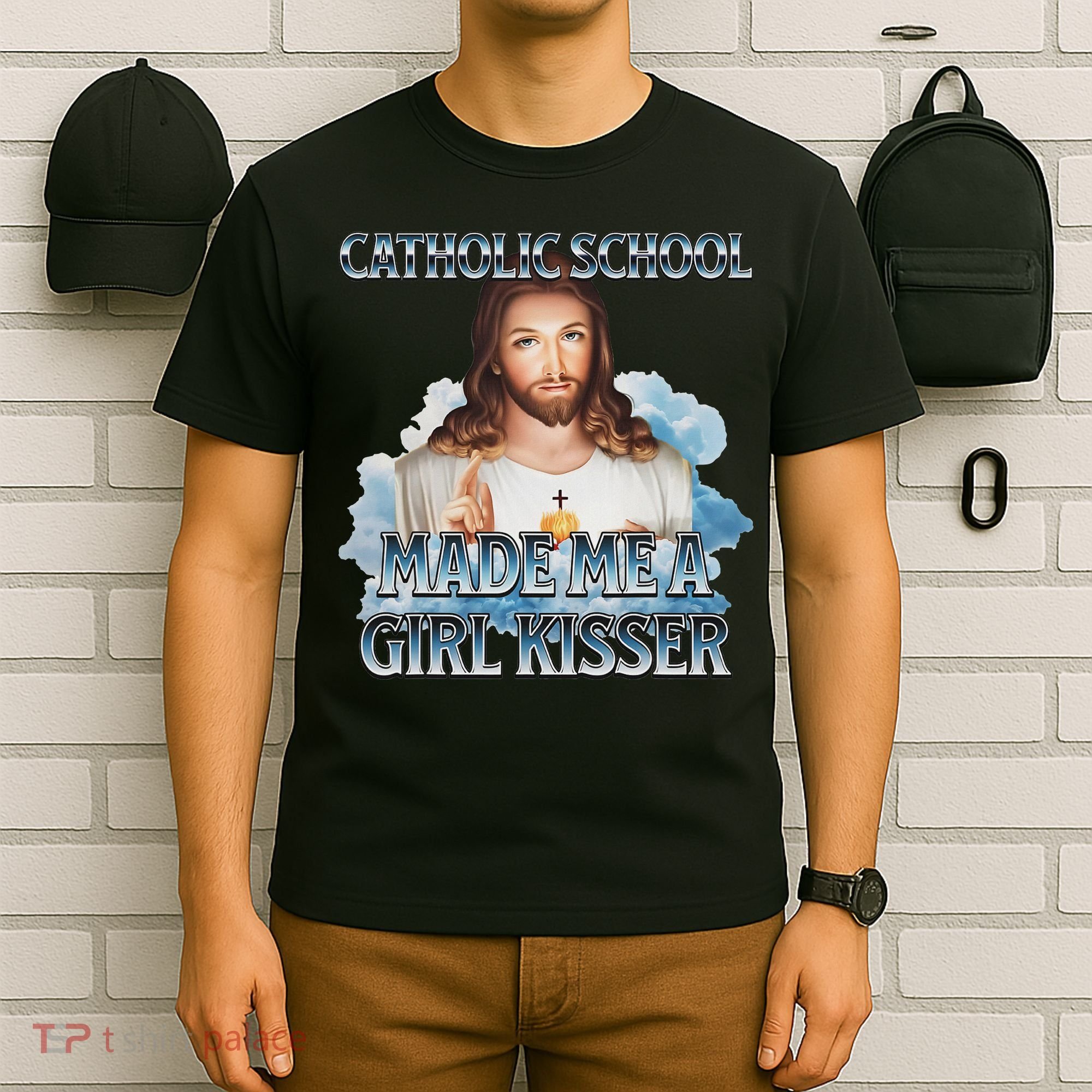 Catholic School Made Me A Girl Kisser Jesus Christian Quote T-Shirt