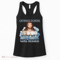 Catholic School Made Me A Girl Kisser Jesus Christian Quote Women's Tank Top thumb 0